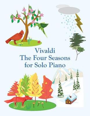 Book cover for Vivaldi the Four Seasons for Solo Piano
