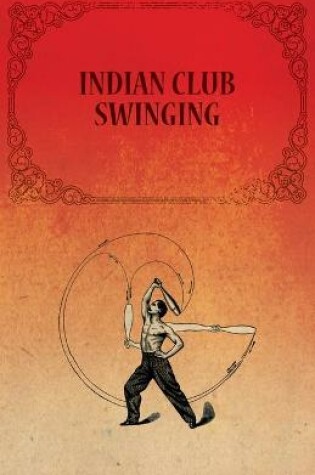 Cover of Indian Club Swinging