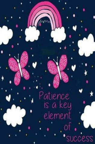 Cover of planner patience is a key element of success