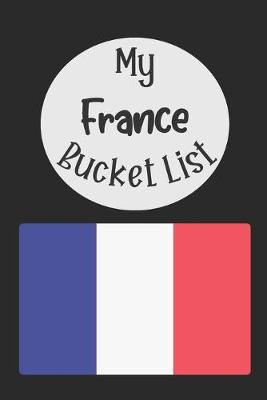 Book cover for My France Bucket List