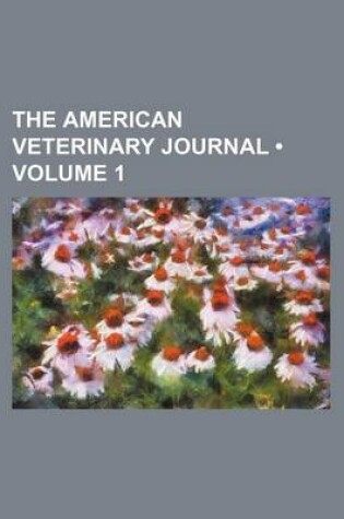 Cover of The American Veterinary Journal (Volume 1)