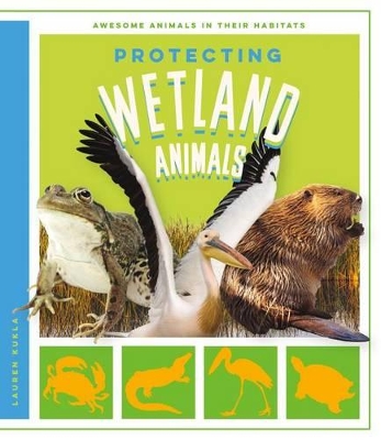 Cover of Protecting Wetland Animals