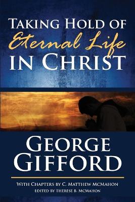 Book cover for Taking Hold of Eternal Life in Christ