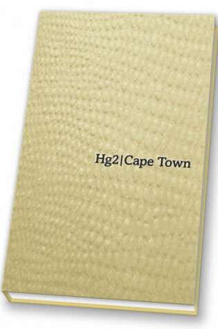Cover of Hg2: A Hedonist's Guide to Cape Town