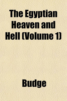 Book cover for The Egyptian Heaven and Hell Volume 1