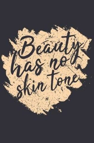 Cover of Beauty Has No Skin Tone