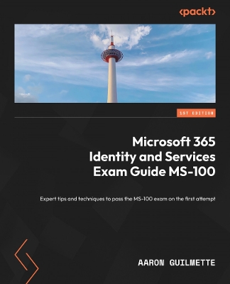 Book cover for Microsoft 365 Identity and Services Exam Guide MS-100