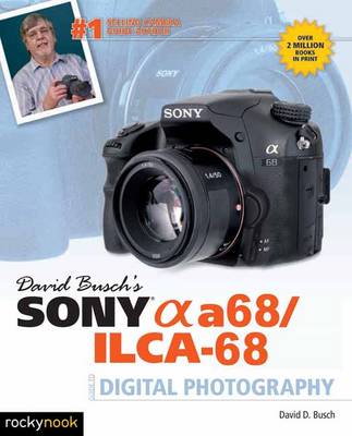 Book cover for David Busch's Sony Alpha a68/ILCA-68 Guide to Digital Photography