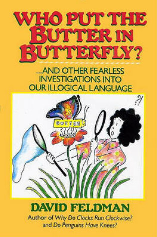 Cover of Who Put the Butter in Butterfly?
