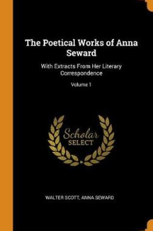 Cover of The Poetical Works of Anna Seward