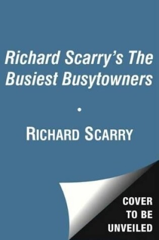 Cover of Richard Scarry's the Busiest Busytowners
