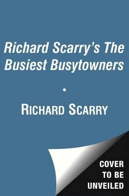 Book cover for Richard Scarry's the Busiest Busytowners