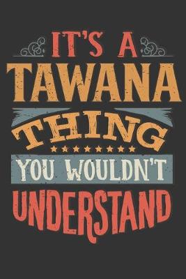 Book cover for Its A Tawana Thing You Wouldnt Understand