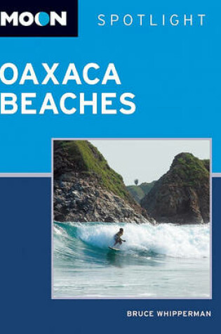 Cover of Moon Spotlight Oaxaca Beaches