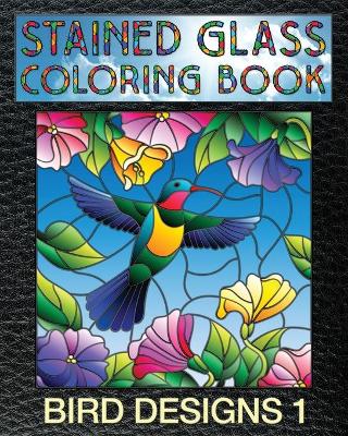 Book cover for Bird Designs 1 Stained Glass Coloring Book