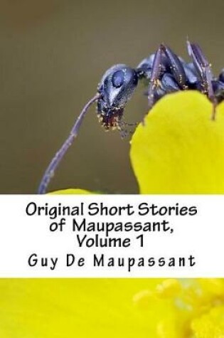 Cover of Original Short Stories of Maupassant, Volume 1
