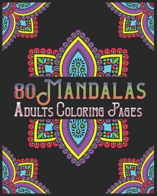 Cover of 80 Mandalas Adults Coloring Pages