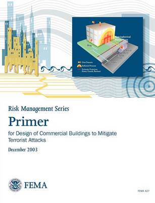 Book cover for Primer for Design of Commercial Buildings to Mitigate Terrorist Attacks (Risk Management Series)