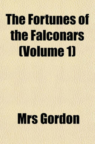 Cover of The Fortunes of the Falconars (Volume 1)