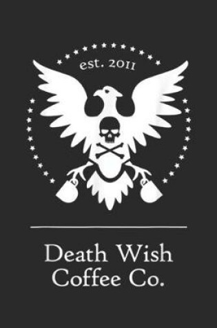 Cover of est.2011 Death Wish Coffee Co.