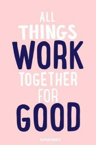 Cover of All Things Work Together for Good