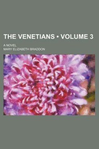 Cover of The Venetians (Volume 3); A Novel