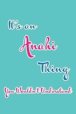 Book cover for It's an Anahi Thing You Wouldn't Understand