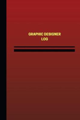 Book cover for Graphic Designer Log (Logbook, Journal - 124 pages, 6 x 9 inches)