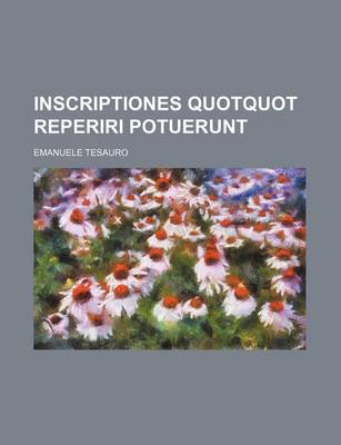 Book cover for Inscriptiones Quotquot Reperiri Potuerunt