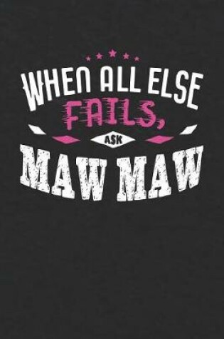 Cover of When All Else Fails Ask Maw Maw