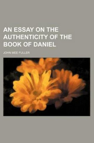 Cover of An Essay on the Authenticity of the Book of Daniel