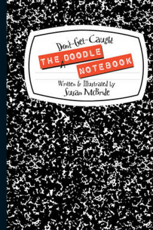 Cover of The Don't-Get-Caught Doodle Notebook