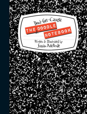 Book cover for The Don't-Get-Caught Doodle Notebook