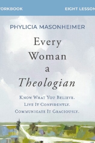 Cover of Every Woman a Theologian Study Guide plus Streaming Video