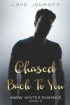 Book cover for Chased Back To You