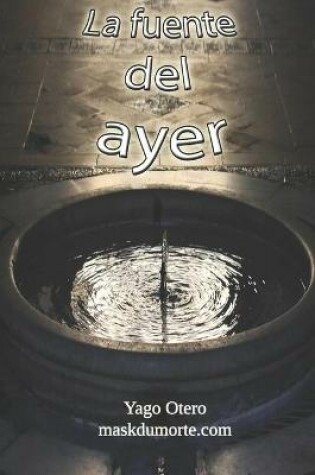 Cover of La Fuente del Ayer