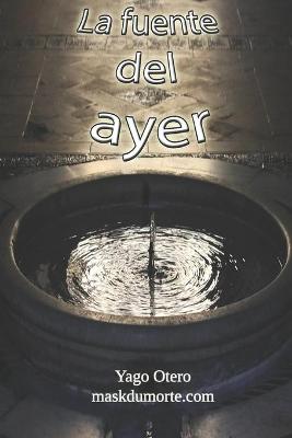 Book cover for La Fuente del Ayer