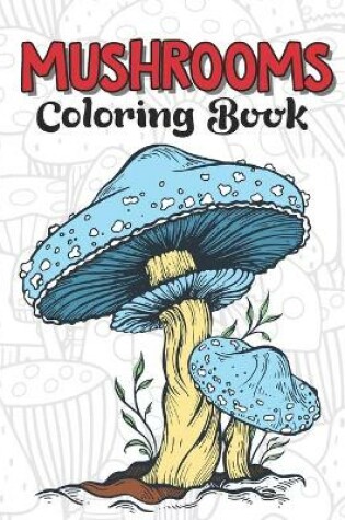 Cover of Mushrooms Coloring Book