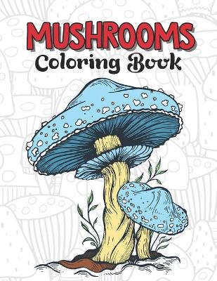 Book cover for Mushrooms Coloring Book