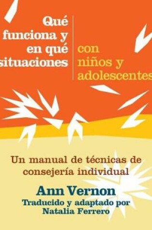 Cover of Que funciona y en que situaciones con ninos y adolescents