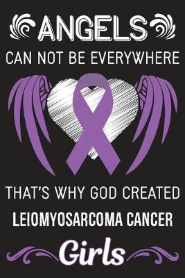 Book cover for God Created Leiomyosarcoma Cancer Girls