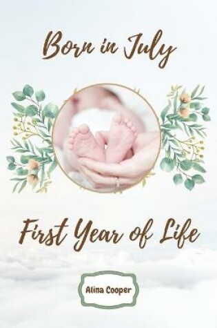 Cover of Born in July First Year of Life