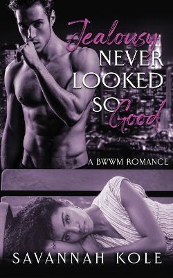 Book cover for Jealousy Never Looked So Good