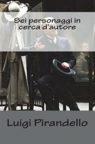 Cover of SEI Personaggi in Cerca d'Autore