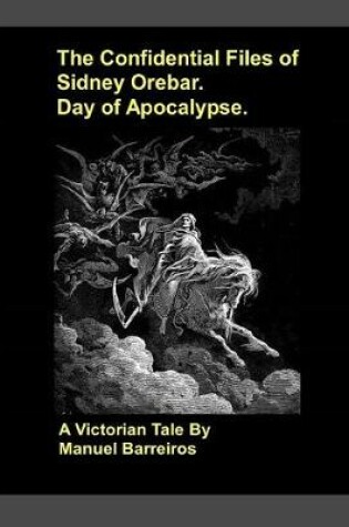 Cover of The Confidential Files of Sidney Orebar.Day of Apocalypse.