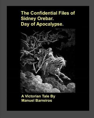 Book cover for The Confidential Files of Sidney Orebar.Day of Apocalypse.