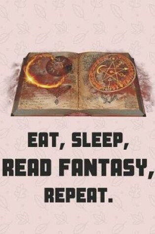 Cover of Eat, Sleep, Read Fantasy, Repeat.