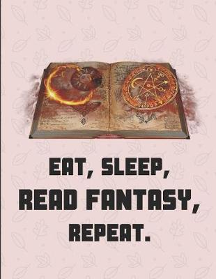 Book cover for Eat, Sleep, Read Fantasy, Repeat.