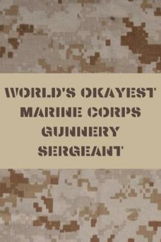 Cover of World's Okayest Marine Corps Gunnery Sergeant