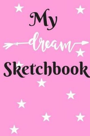 Cover of My Dream Sketchbook